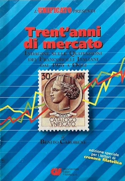 TRENT’ANNI DI MERCATO – Indagine sulle quotazioni dei francobolli Italiani TRENT'ANNI DI MERCATO
