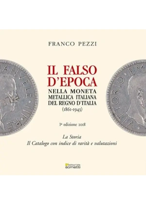 IL FALSO D'EPOCA nella moneta metallica italiana del Regno 1861-1943