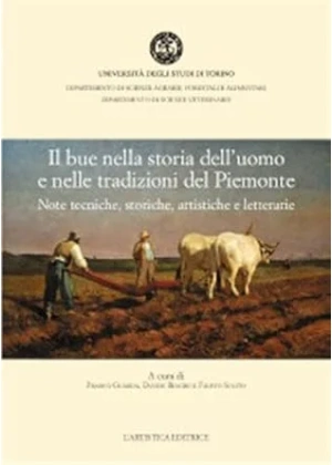 Il bue nella storia dell'uomo e nelle tradizioni del Piemonte.
